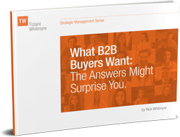 <strong>What B2B Buyers Want</strong> The Answers Might Surprise You